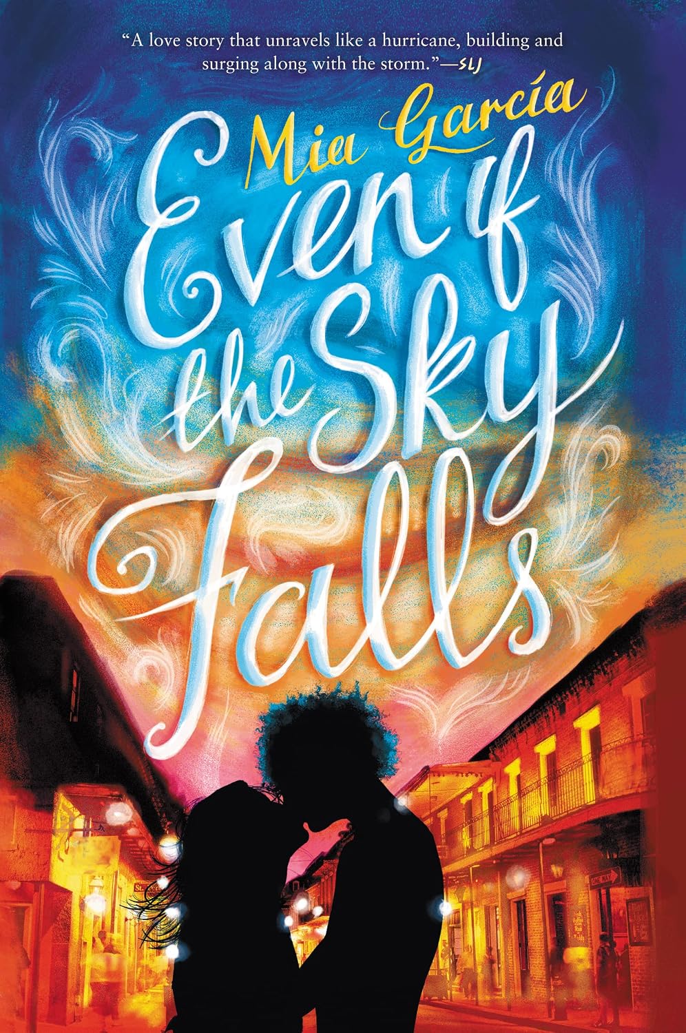 Even if the Sky Falls- Mia Garcia