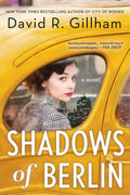 Shadows of Berlin by David R. Gillham