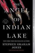 The Angel of Indian Lake- Stephen Graham Jones