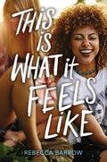 This is What it Feels Like by Rebecca Barrow